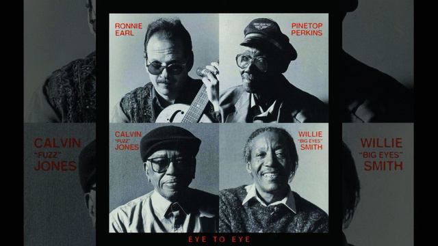 Pinetop Perkins, Willie ''Big Eyes'' Smith - Eye to Eye смотреть онлайн