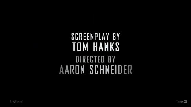 Greyhound Aaron Schneider [Official-Trailer] Columbia cg4trailer | wowtrailer besttrailer FHD смотреть онлайн