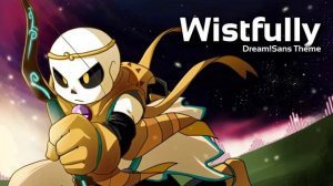 Underverse Wistfully Dream Sans Theme 1 hour1