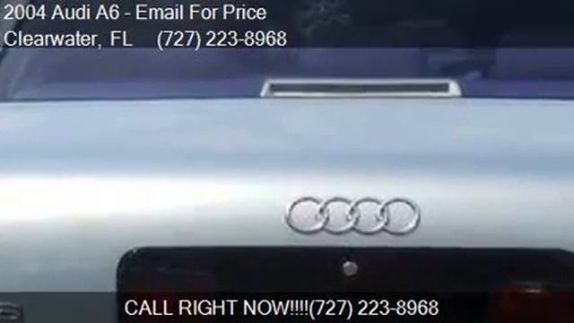 2004 Audi A6 4.2 quattro AWD 4dr Sedan for sale in Clearwate смотреть онлайн