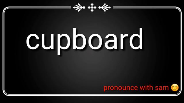 Pronounce cupboard with sam смотреть онлайн