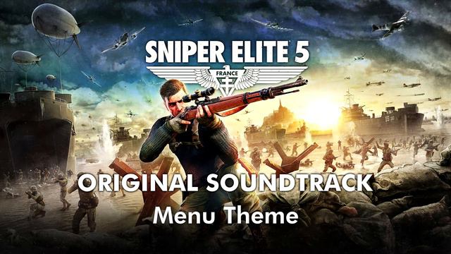 Sniper Elite 5 OST - Menu Theme смотреть онлайн
