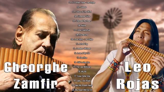 Leo Rojas & Gheorghe Zamfir Greatest Hits Full Album 2020 | The Best of Pan Flute Hit Songs New смотреть онлайн