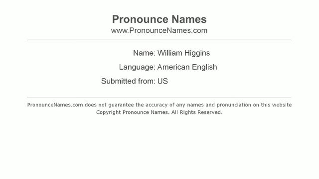 How to pronounce William Higgins (American English/US) - PronounceNames.com смотреть онлайн