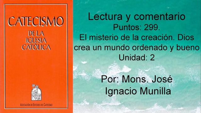 Catecismo de la Iglesia Católica, Punto 299 Unidad 2 смотреть онлайн