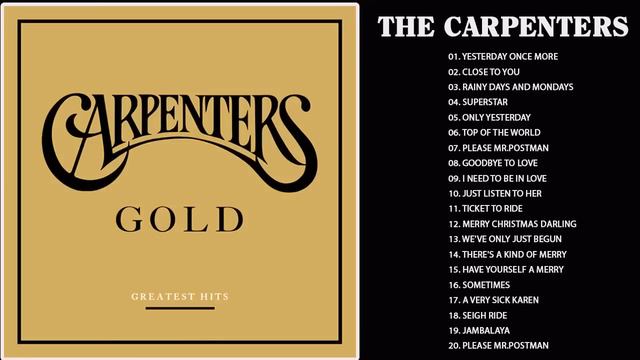 Carpenters Greatest Hits Collection Full Album - The Carpenter Songs -  Best Of Carpenter