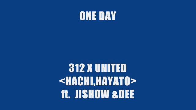 312 X UNITED -ONE DAY- ft.JISHOW & DEE смотреть онлайн