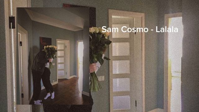 Sam Cosmo - Lalala / Ты не забывай, мой потерянный райЧто в тебе таится ма лайф / tik tok песня смотреть онлайн