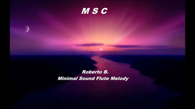 Minimal Sound Flute Melody - Roberto B - MSC смотреть онлайн