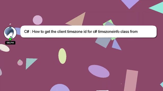 C# : How to get the client timezone id for c# timezoneinfo class from client side using javascript смотреть онлайн