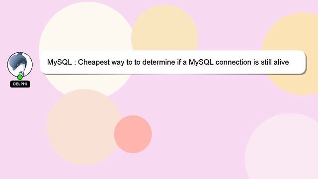 MySQL : Cheapest way to to determine if a MySQL connection is still alive смотреть онлайн