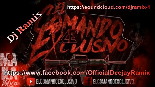 El Comando Exclusivo Mix Vol. 1 By Dj Ramix
