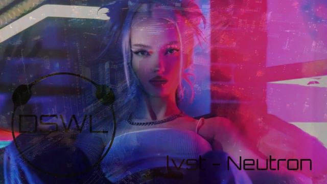 lvst — Neutron _ (dswl video) смотреть онлайн