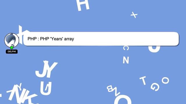 PHP : PHP 'Years' array смотреть онлайн