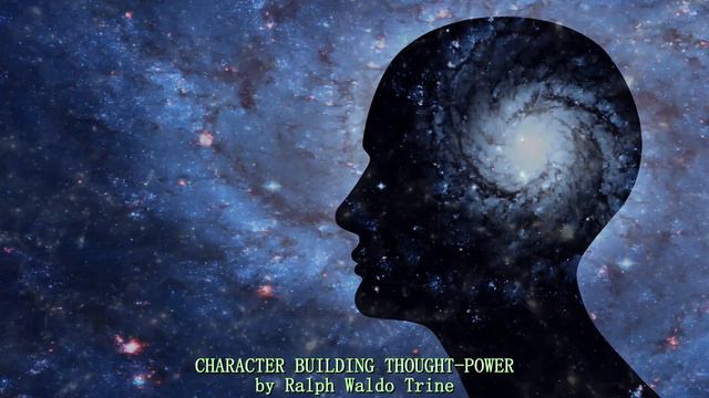 Character Building Thought-Power by Ralph Waldo Trine ✨ Complete Audio Book смотреть онлайн