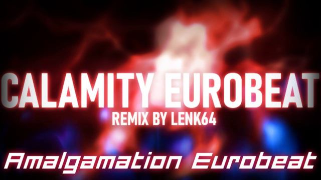 【Terraria Calamity Mod Remix】Amalgamation Eurobeat смотреть онлайн