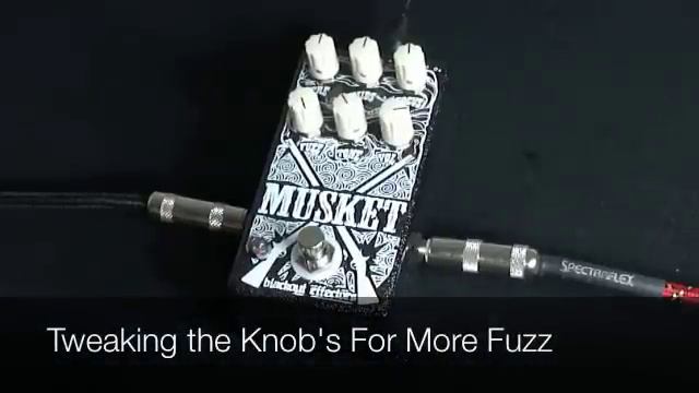 Musket Fuzz from Blackout Effectors смотреть онлайн