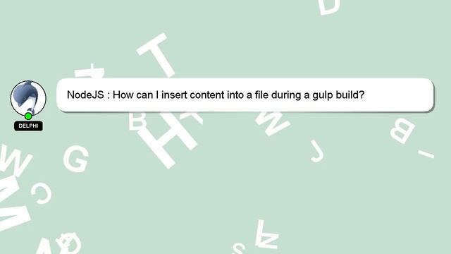 NodeJS : How can I insert content into a file during a gulp build? смотреть онлайн