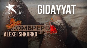 Gidayyat - Сомбреро (Alexei Shkurko Remix)