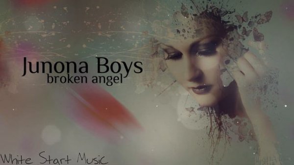 Junona Boys - Broken Angel(White Start Music)