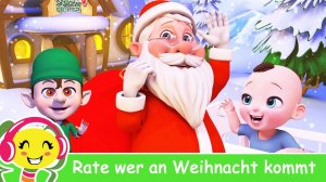 Rate wer an Weihnacht kommt Weihnachtsmann lied KinderliederTV