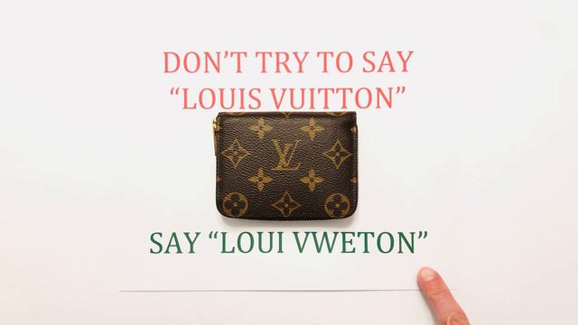 How to say “Louis Vuitton” correctly without seeming like a pretentious rich girl (or boy). - ESP смотреть онлайн