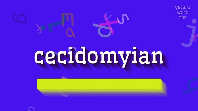 CECIDOMYIAN - HOW TO PRONOUNCE IT? #cecidomyian смотреть онлайн