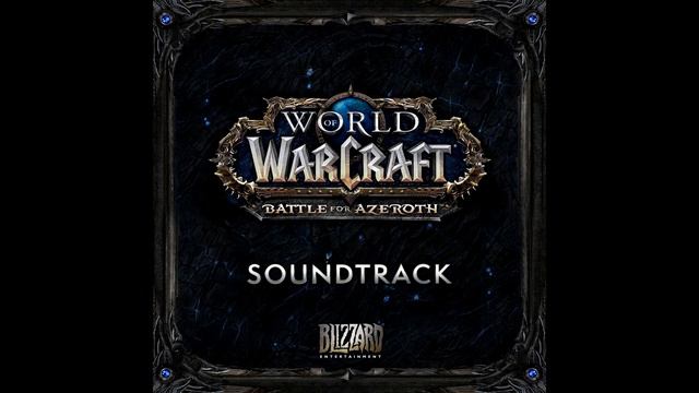 World Of Warcraft: Battle For Azeroth OST - 03 What Makes Us Strong