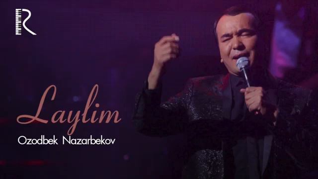 Озодбек назарбеков лайлим