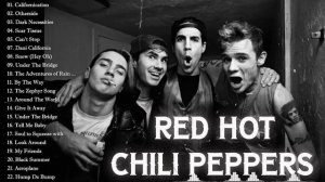 Red Hot Chili Peppers Top 30 Greatest Hits - Red Hot Chili Peppers Full Album