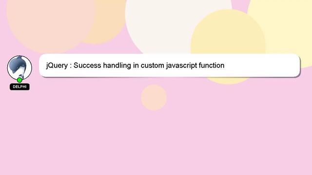 jQuery : Success handling in custom javascript function смотреть онлайн