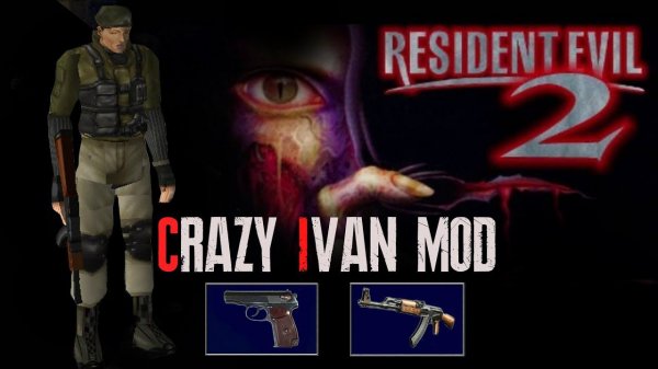 Resident Evil 2 1998 ►CRAZY IVAN MOD