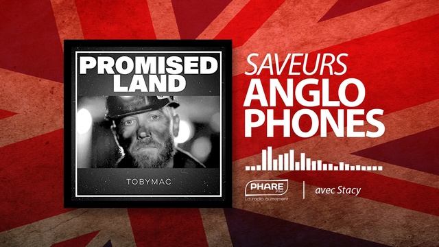 Tobymac - Promised land - Saveurs Anglophones 199 смотреть онлайн