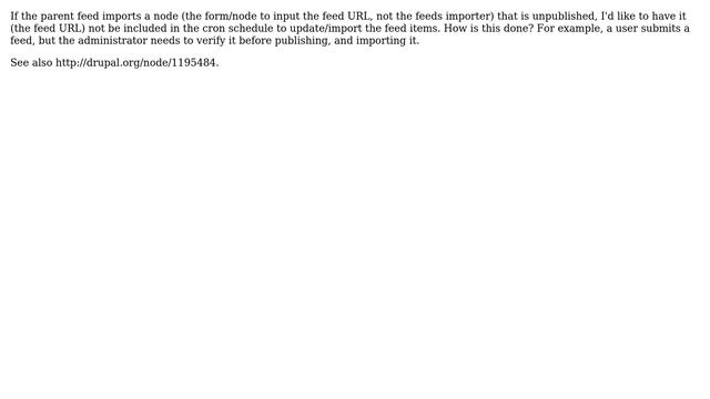 If parent feeds (import) node is unpublished, how do I not include it in the import schedule? смотреть онлайн