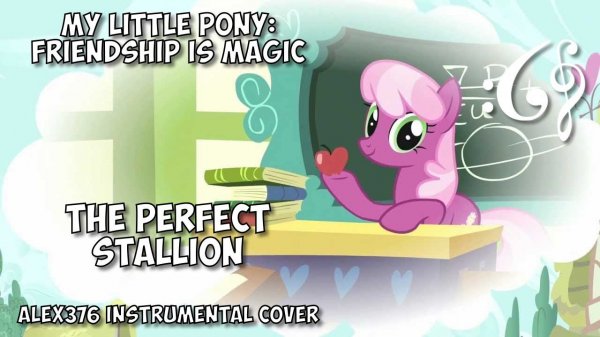 My Little Pony: Friendship is Magic - "The Perfect Stallion" (Alex376 Instrumental Cover)