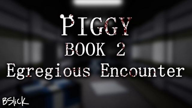 Official Piggy: Book 2 Soundtrack | Chapter 2 