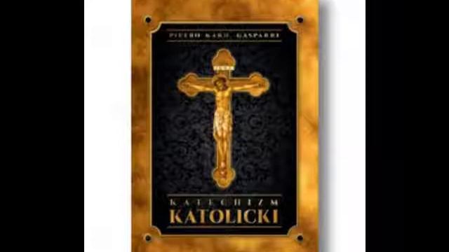 Katechizm katolicki Pietro Kardynal Gasparri cz 2a смотреть онлайн