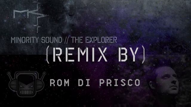 MINORITY SOUND - The Explorer [ROM DI PRISCO REMIX] смотреть онлайн