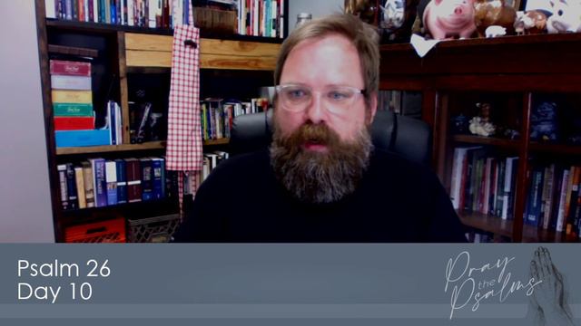 Pray the Psalms: Day 10 Psalm 26 смотреть онлайн