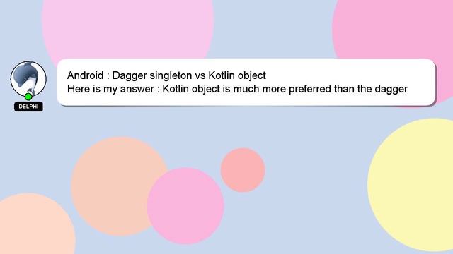 Android : Dagger singleton vs Kotlin object смотреть онлайн
