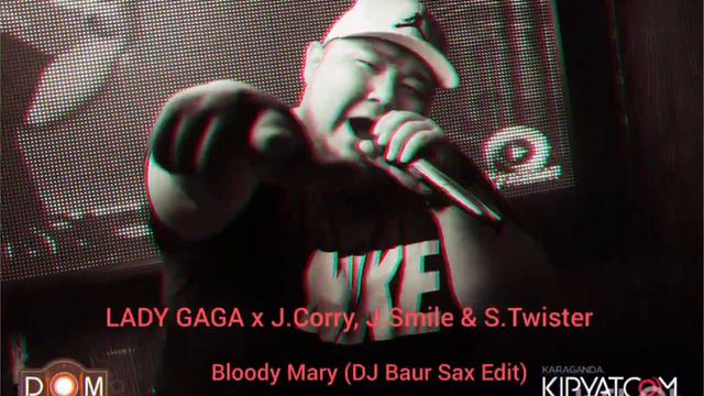 LADY GAGA x J.Corry, J.Smile & S.Twister Bloody Mary (DJ Baur Sax Edit) смотреть онлайн