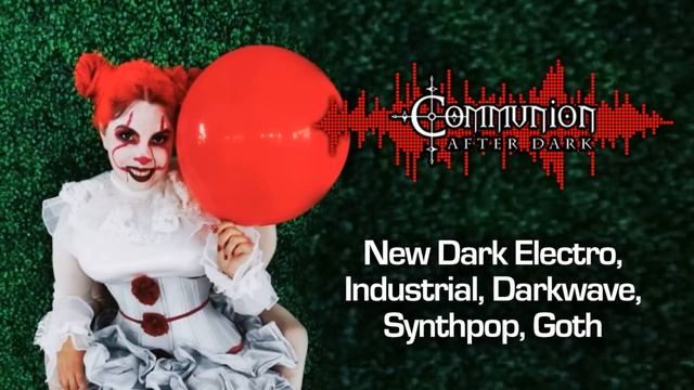 Dark Alternative, Industrial, EBM, Synthpop - Communion After Dark Halloween Edition - 10/31/2022 смотреть онлайн