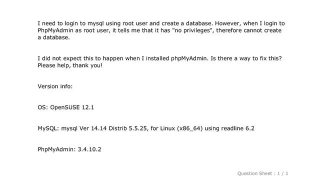 MySQL : phpMyAdmin says no privilege to create database, despite logged in as root user смотреть онлайн