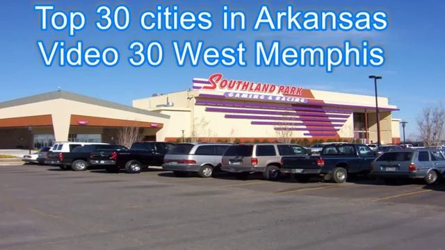 Top 30 cities in Arkansa, Video 30 West Memphis смотреть онлайн