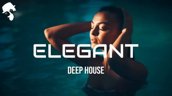 E L E G A N T - Deep House Mix ' by Gentleman [Vol.5]