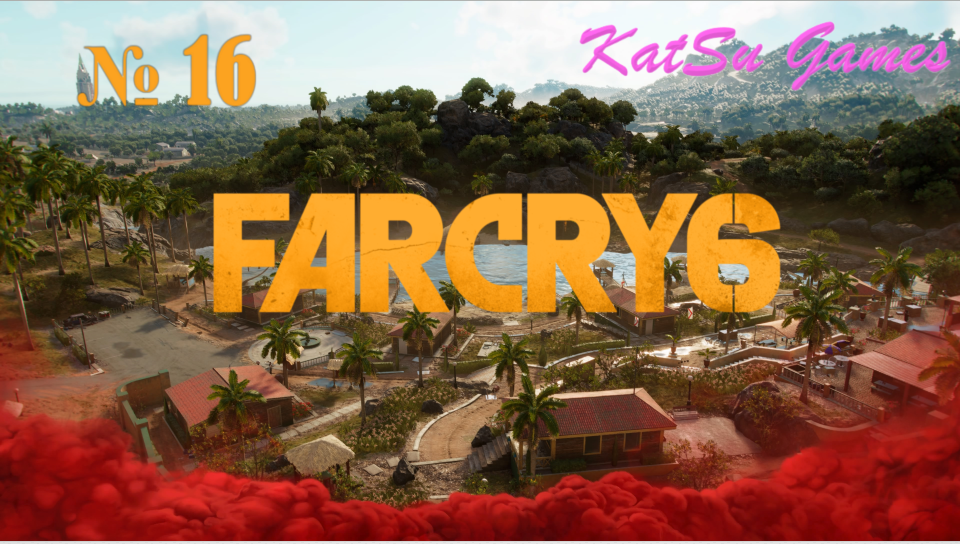МЕСТЬ - ЭТО БЛЮДО КОТОРОЕ ПОДАЁТСЯ ХОЛОДНЫМ... FAR CRY 6 #16