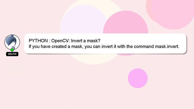 PYTHON : OpenCV: Invert a mask? смотреть онлайн
