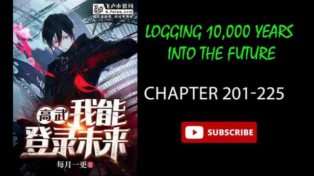 Logging 10,000 Years Into The Future Audiobook Chapters 201-225 смотреть онлайн