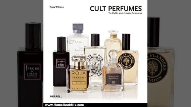 Home Book Summary: Cult Perfumes: The Worlds Most Exclusive Perfumeries by Tessa Williams смотреть онлайн