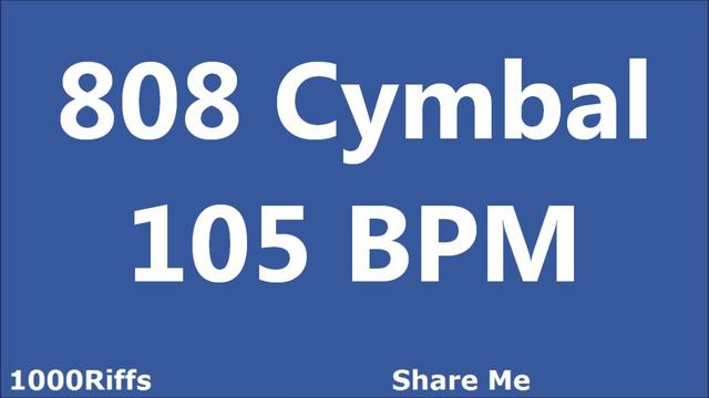 808 Cymbal Metronome : 105 BPM ✓ смотреть онлайн